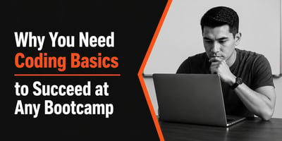 Why You Need Coding Basics to Succeed at Any Bootcamp