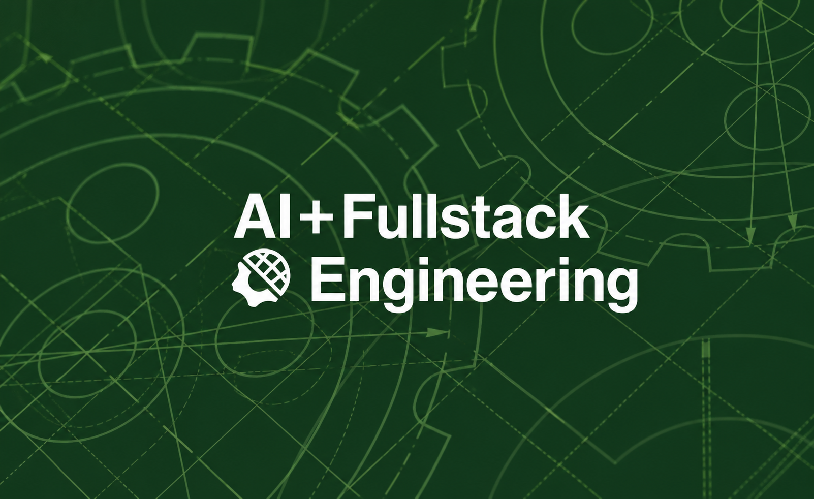 AI + Fullstack Engineering - Green