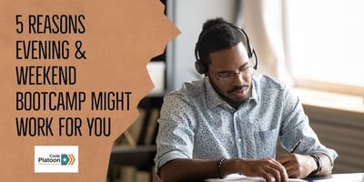 5 Reasons to Join Code Platoon’s Evening & Weekend Bootcamp